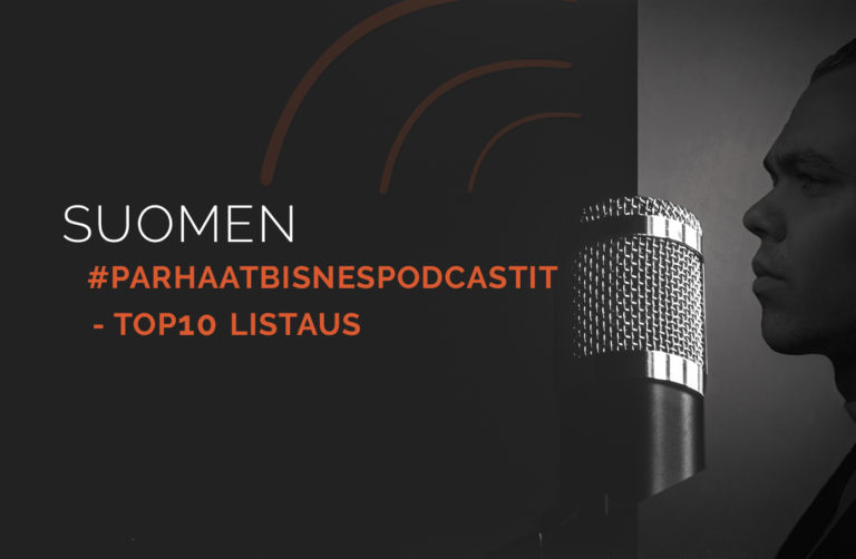 Suomen #parhaatbisnespodcastit TOP10